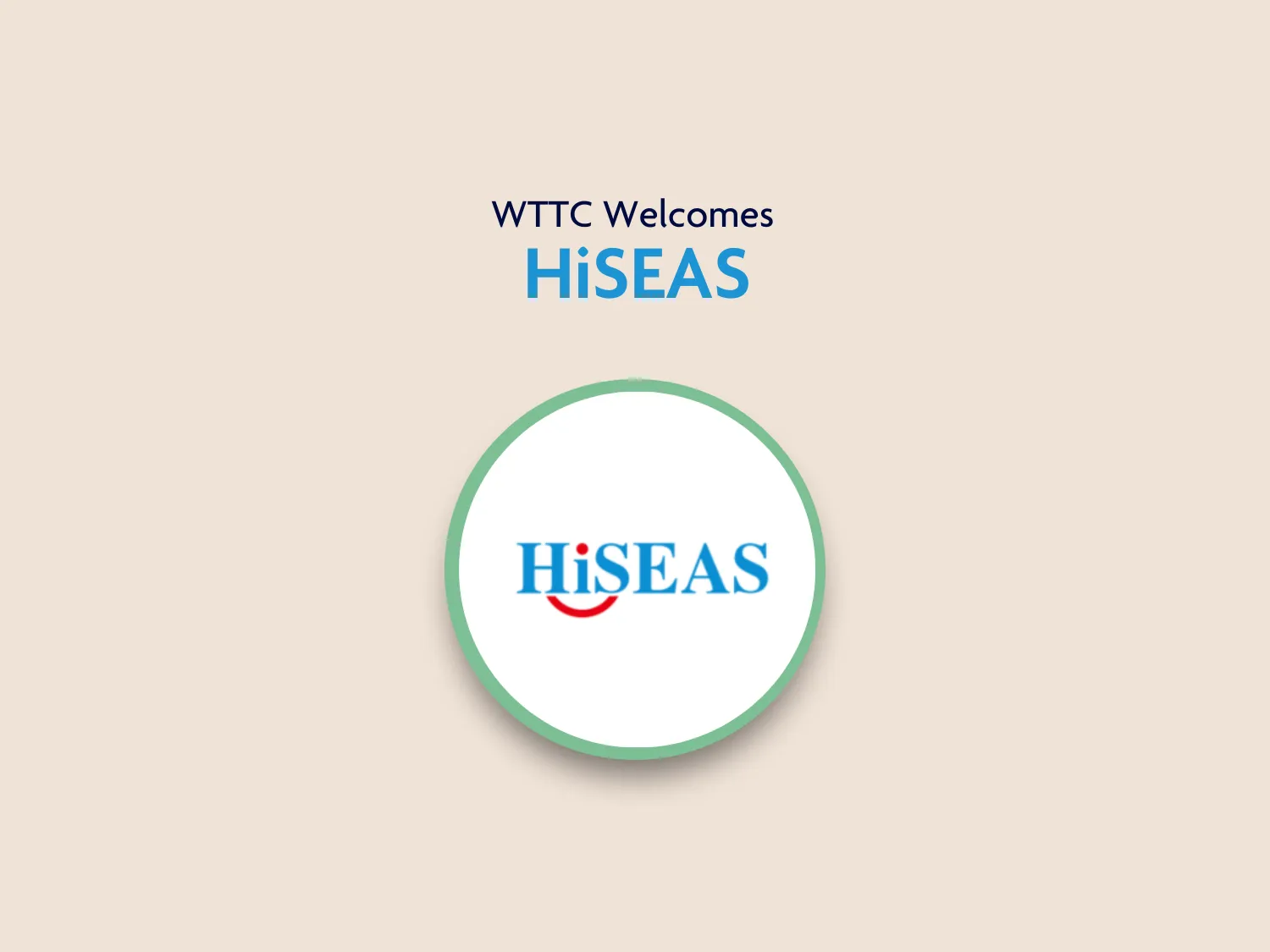 WTTC Welcomes HiSEAS International as Its Newest Global Member at WTM