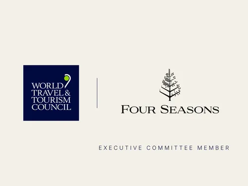 Four Seasons Joins the Executive Committee of the World Travel & Tourism Council